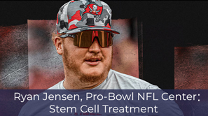 Ryan Jensen, Pro-Bowl NFL Center: Stem Cell Treatment